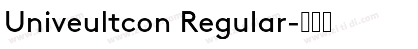 Univeultcon Regular字体转换